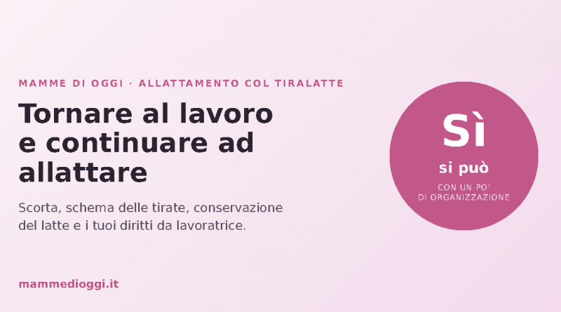 Mamma che torna al lavoro e continua ad allattare col tiralatte